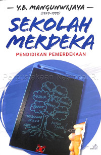 Sekolah Merdeka: Pendidikan kemerdekaan