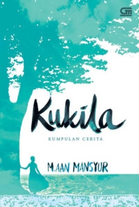 Kukila : Kumpulan Cerita