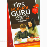 Tips Menjadi Guru Inspiratif, Kreatif, Dan  Inovatif