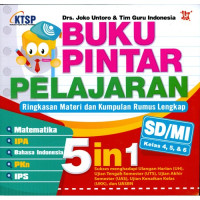 Buku Pintar Pelajaran SD/MI kelas 4, 5, & 6 : Ringkasan Materi dan Kumpulan Rumus Lengkap