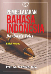 Pembelajaran bahasa Indonesia:  berbasis teks