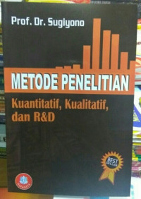 Metode Penelitian Kuantitatif, Kualitatif, dan R & D