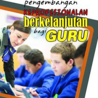 Pengembangan Keprofesionalan Berkelanjutan Bagi Guru