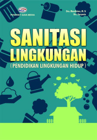 Sanitasi Lingkungan : Pendidikan Lingkungan Hidup.