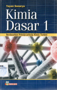 Kimia Dasar 1: Berdasarkan prinsip-prinsip  kimia terkini