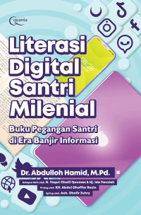 Literasi Digital Santri Milenial: buku pegangan santri di era banjir informasi