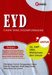 Ejaan yang disempurnakan (EYD) : untuk SD, SMP, SMA, Mahasiswa dan umum