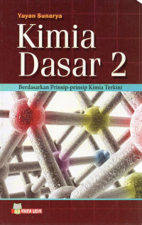 Kimia Dasar 2: Berdasarkan prinsip-prinsip kimia terkini