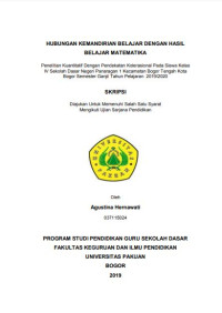 Hubungan Kemandirian Belajar dengan Hasil Belajar Matematika : Penelitian Kuantitatif Dengan Pendekatan Kolerasional Pada Siswa Kelas IV Sekolah Dasar Negeri Panaragan 1 Kecamatan Bogor Tengah Kota Bogor Semester Ganjil Tahun Pelajaran 2019/2020