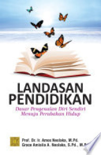 Landasan pendidikan : Dasar pengenalan diri sendiri menuju perubahan hidup