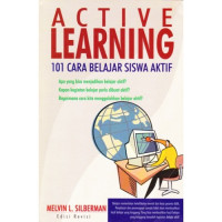 Active Learning : 101 Cara Belajar Siswa Aktif