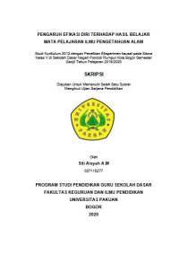 Pengaruh Efikasi Diri Terhadap Hasil Belajar Mata Pelajaran Ilmu Pengetahuan Alam : Studi Kurikulum 2013 dengan Penelitian Eksperimen Kausal Pada Siswa Kelas V di SDN Pondok Rumput Kota Bogor Semester Ganjil Tahun Pelajaran 2019/2020.