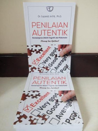 Penilaian Autentik : pembelajaran afektif, kognitif, dan psikomotor