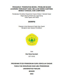 Pengaruh Penerapan Model Problem Based Learning terhadap Hasil Belajar Siswa Subtema Benda Tunggal dan Campuran : Pendekatan Penelitian Eksperimen Kuasi di Kelas V SDN Bojong Kiharib Kec. Cigombong Tahun Ajaran 2021/2022.