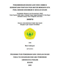 Pengembangan Bahan Ajar Video Animasi Berbantuan Powtoon Pada Materi Mengapa Kita Perlu Makan dan Minum dI Sekolah Dasar : Pendekatan Research and Development (R&D) Pada Peserta Didik Kelas V Sekolah  Dasar Negeri Bubulak 02 Kota Bogor Semester Genap Tahun Pelajaran 2024/2025.