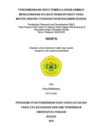 Pengembangan video pembelajaran animasi menggunakan aplikasi rendesforest pada materi sikapku terhadap keberagaman budaya : pendekatakan research and development (R&D) Pada peserta didik kelas VI sekolah dasar negri wanaherang 02 kbupaten bogor semester genap tahun pelajaran 2024/2025.