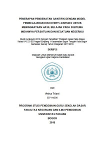 Penerapan Pendekatan Saintifik Dengan Model Pembelajaran Discovery Learning Untuk Meningkatkan Hasil Belajar Pada Subtema Indahnya Persatuan Dan Kesatuan Negeriku.