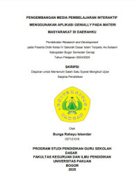Pengembangan Media Pembelajaran Interaktif Menggunakan Aplikasi Genially Pada Materi Masyarakat di Daerahku:
Pendekatan Research and Devlopment pada Peserta Didik Kelas IV Sekolah Dasar Islam  Terpadu As-Salaam Kabupaten Bogor Semester Tahun Pelajaran 2024/2025.