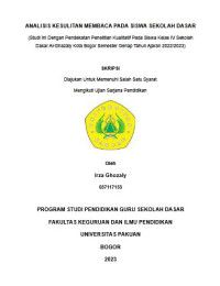 Analisis Kesulitan Membaca pada Siswa Sekolah Dasar : Studi Ini Dengan Pendekatan Penelitian Kualitatif Pada Siswa Kelas IV Sekolah Dasar Al-Ghazaly Kota Bogor Semester Genap Ajaran 2022/2023.