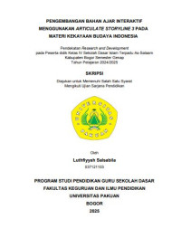 Pengembangan Bahan Ajar Interaktif Menggunakan Articulate Storyline 3 pada Materi Kekayaan Budaya Indonesia : Pendekatan Research and Development pada Peserta Didik Kelas IV Sekolah Dasar Islam Terpadu As-Salaam Kabupaten Bogor Semester Genap Tahun Pelajaran 2024/2025.