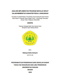 Analisis Impelementasi Program Sekolah Sehat dalam Membentuk Karakter Peduli Lingkungan :
Penelitian Kualititatif Melalui Pendekatan Studi Deskriptif pada Peseta Didik Kelas IV Sekolah Dasar Negeri Polisi 1 Kota Bogor Semester Genap Tahun Pelajaran 2024/2025.