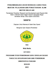 Pengembangan E-Book Berbasis Canva pada Muatan Pelajaran Ilmu Pengetahuan Alam Materi Siklus Air : Pendekatan Penelitian Research and Development pada Peserta Didik Kelas V SDN Dayeuh Kabupaten Bogor Semester Genap Tahun Ajaran 2022/2023.