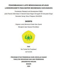 Pengembangan E-LKPD Menggunakan Aplikasi Liveworksheets Pada Materi Indonesiaku Kaya Budaya :
Pendekatan Research and Development (R&D) pada Peserta Didik Kelas V Sekolah Dasar Negeri Sinargalih 05 Kabupaten Bogor Semester Genap Tahun Pelajaran 2024/2025.