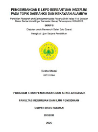 Pengembangan E-LKPD Berbantuan Wizer,me Pada Topik Daerahku dan Kekayaan Alamnya:
penelitian research and development pada peserta didik kelas IV di sekolah dasar negeri pertiwi kota bogor semester genap tahun ajaran 2024/2025
