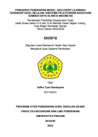 Pengaruh Penerapan Model Discovery Learning terhadap Hasil Belajar Subtema Pelestarian Kekayaan Sumber Daya Alam di Indonesia : Pendekatan Penelitian Eksperimen Kuasi pada Siswa Kelas IV-A dan IV-B Sekolah Dasar Negeri Julang Kota Bogor Semester Genap Tahun Ajaran 2022/2023.