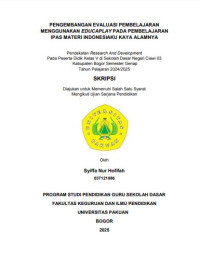 Pengembangan Evaluasi Pembelajaran Menggunakan Educaplay Pada Pembelajaran Ipas Materi Indonesiaku Kaya Alamnya:
pendekatan research and development pada peserta didik kelas V di sekolah dasar negeri ciawi 03 kabupaten bogor semester genap tahun pelajaran 2024/2025