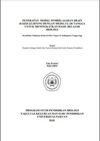 Penerapan Model Pembelajaran Brain Based Learning dengan Media Ular Tangga untuk Meningkatkan Hasil Belajar Biologi : Penelitian Tindakan Kelas di SMA Negeri 11 Kabupaten Tangerang.