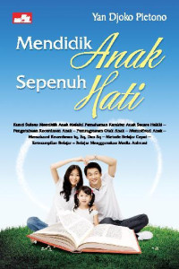 Mendidik Anak Sepenuh Hati