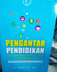 Pengantar Pendidikan : Telaah Pendidikan Secara Global dan Nasional