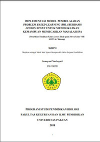 Implementasi Model Pembelajaran Problem Based Learning (PBL) Berbasis Lesson Study Untuk Meningkatkan Kemampuan Memecahkan Masalah IPA: Penelitian tindakan kelas lesson study pada siswa kelas VIII SMPN 4 Cibinong