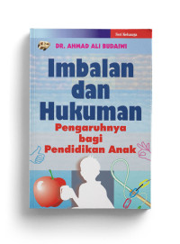 Imbalan dan Hukuman: Pengaruhnya bagi Pendidikan Anak