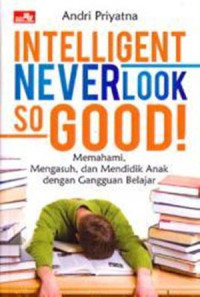 Intelligent Never Look So Good!