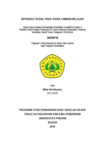 Interaksi Sosial Pada Siswa Lamban Belajar: Studi kasus melalui pendekatan penelitian kualitatif di kelas V Sekolah Dasar Negeri Pabuaran 02 Desa Kemang. Kecamatan Kemang semester ganjil tahun pelajaran 2019/2020.