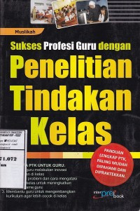 Sukses Profesi Guru dengan Penelitian Tindakan Kelas