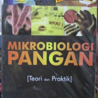 Mikrobiologi Pangan : Teori dan Praktik