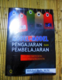 Model-Model Pengajaran dan pembelajaran: Isu- Isu Metodis Dan Paradigmatis