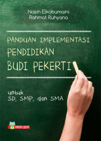 BUKU PANDUAN IMPLEMENTASI PENDIDIKAN BUDI PEKERTI UNTUK SD, SMP, DAN SMA