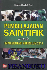 Pembelajaran Saintifik untuk Implementasi Kurikulum 2013