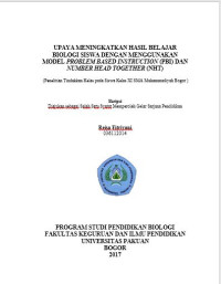 Upaya Meningkatkan Hasil Belajar Biologi Siswa Dengan Menggunakan Model Problem Based Instruction (PBI) dan Numbered Head Together (NHT): Peneliatian Tindakan Kelas pada Siswa Kelas XI SMA Muhammadiyah Bogor