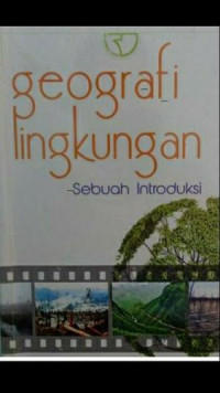 Geografi Lingkungan : Sebuah Introduksi