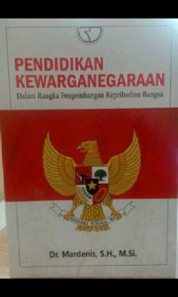 Pendidikan kewarganegaraan: Dalam rangka pengembangan kepribadian bangsa