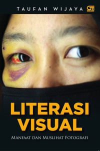 Image of LITERASI VISUAL : MANFAAT DAN MUSLIHAT FOTOGRAFI