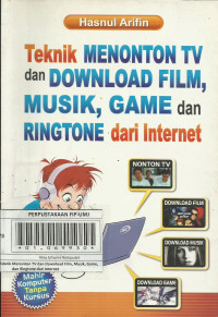 Teknik menonton Tv dan download film, musik, game dan ringtone dari internet