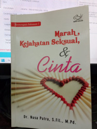 Marah, Kejahatan Seksual, dan Cinta