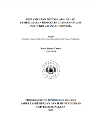 Implementasi Metode APel dalam Pembelajaran Biologi Bagi Anak Papua di SMA Sekolah Anak Indonesia.