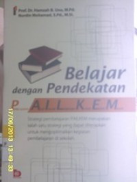 Belajar dengan Pendekatan Pembelajaran Aktif Inovatif Lingkungan Kreatf Efektif Menarik (PAILKEM)
